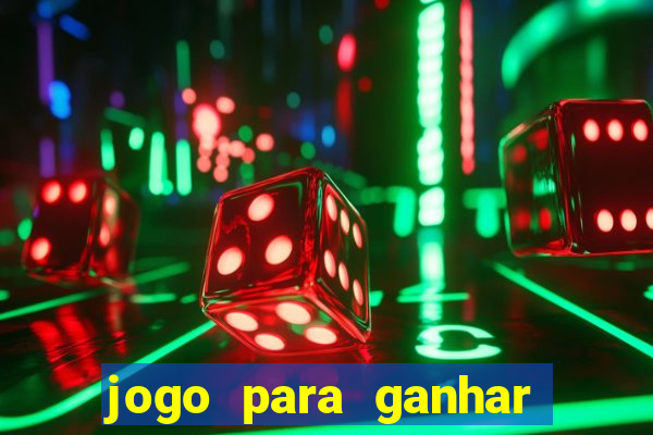 jogo para ganhar dinheiro sem pagar